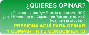 ROI - Encuesta presiona encuesta blog Retorno de la Inversión (ROI) Cálculo del ROI ROI en una PyME
