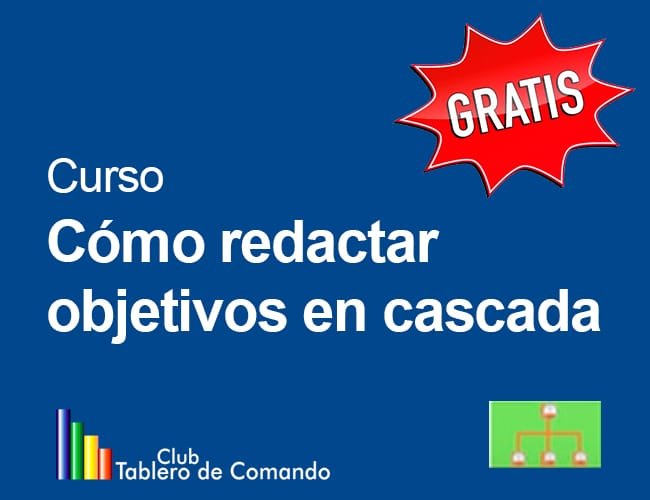 Objetivos estratégicos en cascada para el Tablero de Comando Objetivos estratégicos en cascada para el Tablero de Comando